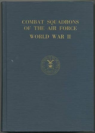 combat squadrons of the air force world war ii 1st edition maurer maurer 9997393112, 978-9997393111