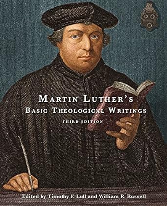 martin luthers basic theological writings 1st edition william r russell ,timothy f lull 0800698835,