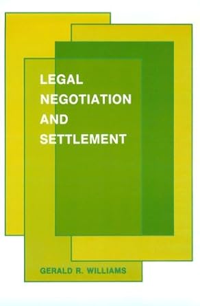 legal negotiation and settlement 1st edition gerald r williams 0314680934, 978-0314680938