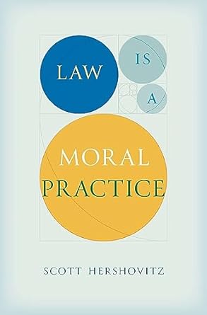 law is a moral practice 1st edition scott hershovitz 067425855x, 978-0674258556