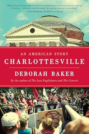 charlottesville an american story 1st edition deborah baker 164445341x, 978-1644453414