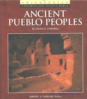 ancient pueblo peoples 1st edition linda s cordell 0895990385, 978-0895990389