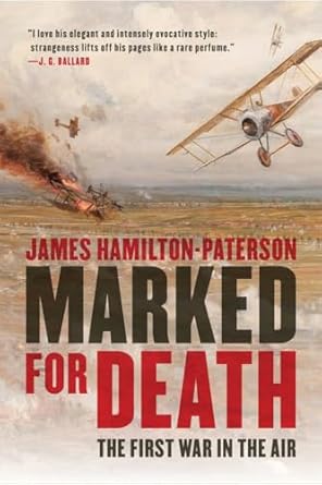 marked for death the first war in the air 1st edition james hamilton paterson 1681771586, 978-1681771588