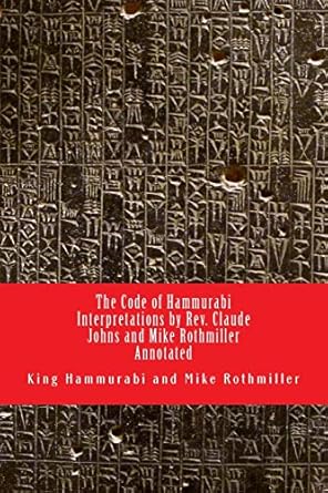 the code of hammurabi 1st edition king hammurabi ,mike rothmiller 1973714841, 978-1973714842