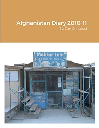 afghanistan diary 2010 11 1st edition dan grinstead 138749774x, 978-1387497744