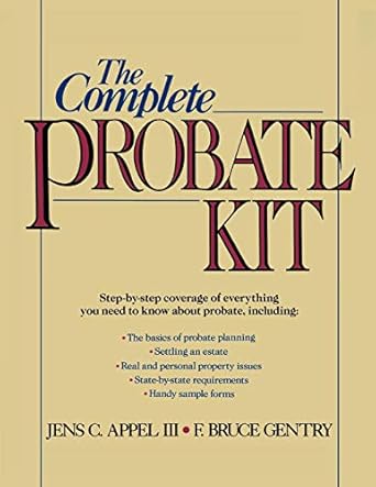 the complete probate kit 1st edition jens c appel iii ,f bruce gentry 0471534927, 978-0471534921