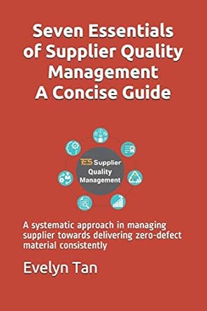 seven essentials of supplier quality management a concise guide a systematic approach in managing supplier