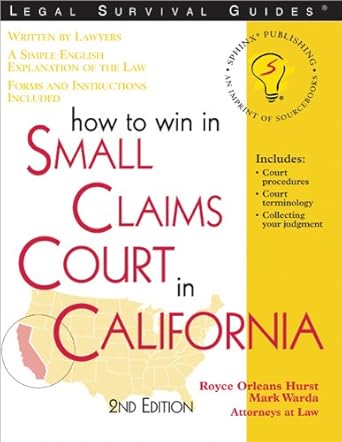 how to win in small claims court in california 1st edition royce orleans hurst ,mark warda 1572481943,