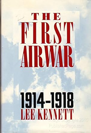 the first air war 1914 1918 1st edition lee kennett 0029173019, 978-0029173015