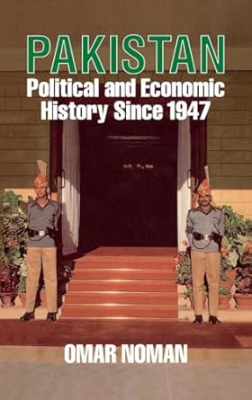 the political economy of pakistan 1947 85 1st edition omar noman 0710302118, 978-0710302113