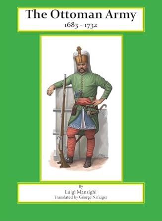 the ottoman army 1683 1732 1st edition luigi marsigli 1958872784, 978-1958872789
