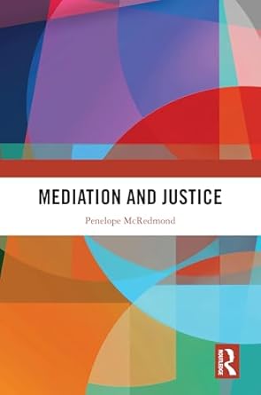 mediation and justice 1st edition penelope mcredmond 1032221747, 978-1032221748