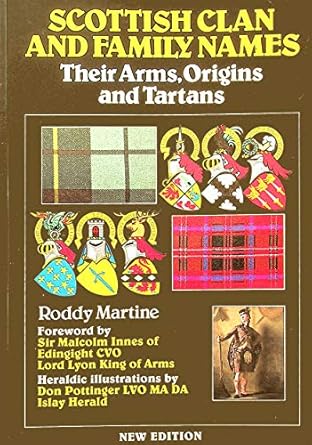 scottish clan and family names their arms origins and tartans 1st edition roddy martine 1851584188,