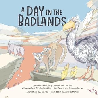 a day in the badlands a 52 million year old safari adventure 1st edition devra hock reid ,judy diamond ,jenn