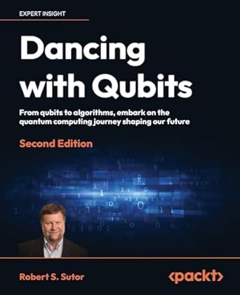 dancing with qubits from qubits to algorithms embark on the quantum computing journey shaping our future 1st