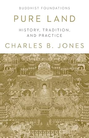 pure land history tradition and practice 1st edition charles b jones 1611808901, 978-1611808902