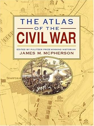 atlas of the civil war 1st edition james m mcpherson 0762423560, 978-0762423569