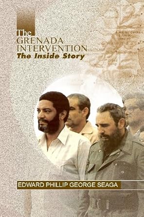 the grenada intervention the inside story 1st edition edward phillip george seaga 1448629683, 978-1448629688