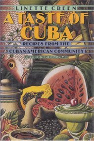 a taste of cuba recipes from the cuban american community 1st edition linette creen 0525249702, 978-0525249702