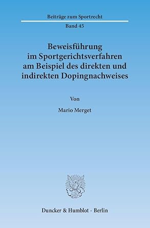 beweisfuhrung im sportgerichtsverfahren am beispiel des direkten und indirekten dopingnachweises 1st edition