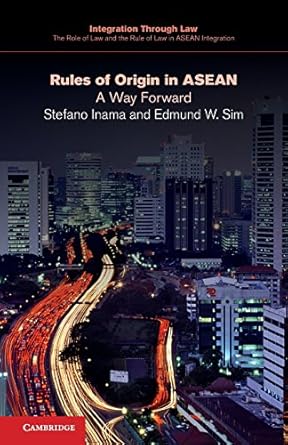 rules of origin in asean a way forward 1st edition stefano inama ,edmund w sim 110747244x, 978-1107472440