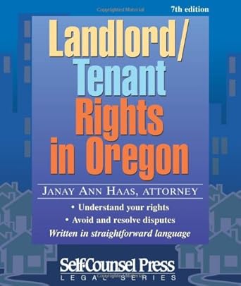 landlord/tenant rights in oregon 1st edition janay ann haas 1551804298, 978-1551804293