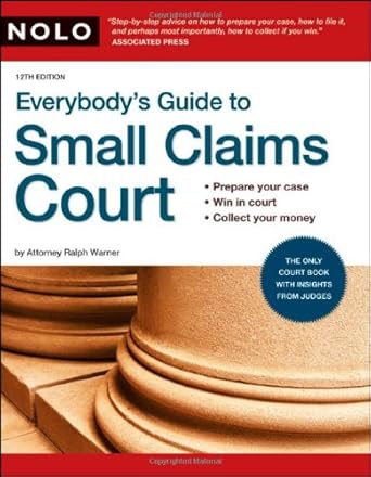 everybodys guide to small claims court 1st edition ralph warner attorney 1413311024, 978-1413311020