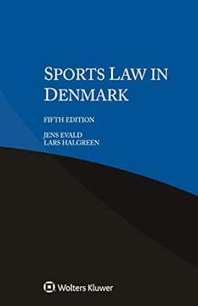 sports law in denmark 1st edition jens evald ,lars halgreen 9403524715, 978-9403524719