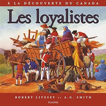 les loyalistes 1st edition robert livesey ,hugette le gall ,joanne therrien ,a g smith 2896110712,