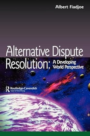 alternative dispute resolution a developing world perspective 1st edition albert fiadjoe 1859419127,