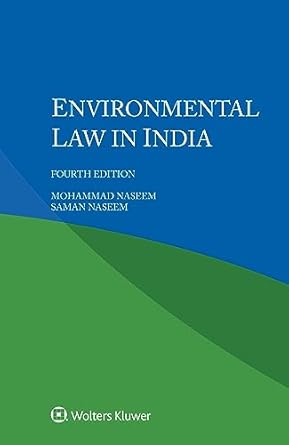 environmental law in india 1st edition mohammad naseem ,saman naseem 9403533862, 978-9403533865