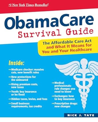 obamacare survival guide the affordable care act and what it means for you and your healthcare 1st edition