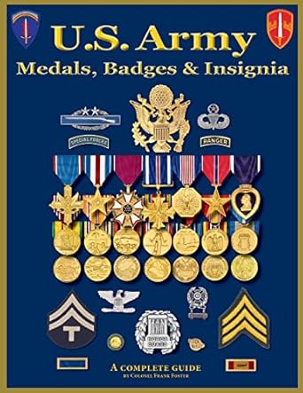 u s army medal badges and insignia 1st edition col frank c foster 1884452612, 978-1884452611