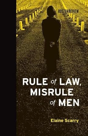 rule of law misrule of men 1st edition elaine scarry 0262014270, 978-0262014274