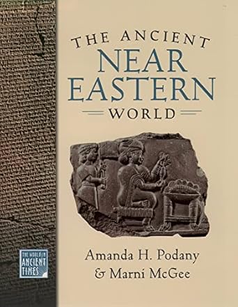 the ancient near eastern world 1st edition amanda h podany ,marni mcgee 0195161599, 978-0195161595