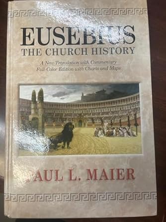 eusebius the church history 1st edition eusebius ,paul l maier 0825433282, 978-0825433283