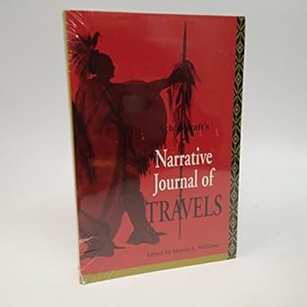 schoolcrafts narrative journal of travels 1st edition mentor l williams 0870133144, 978-0870133145