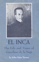 el inca the life and times of garcilaso de la vega 1st edition john grier varner 0292783752, 978-0292783751