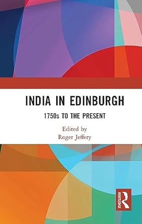india in edinburgh 1st edition roger jeffery 1032653965, 978-1032653969
