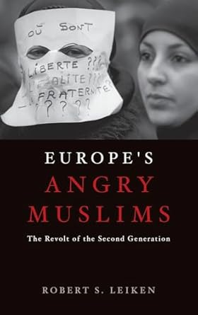 europes angry muslims the revolt of the second generation 1st edition robert leiken 0195328973, 978-0195328974