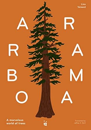 arborama the marvelous world of trees 1st edition lisa voisard ,jeffrey k butt 3907293908, 978-3907293904