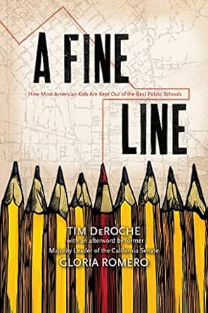 a fine line how most american kids are kept out of the best public schools 1st edition tim deroche