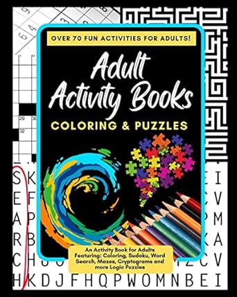 adult activity books coloring and puzzles over 70 fun activities for adults an activity book for adults
