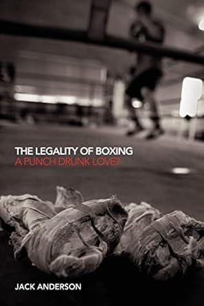 the legality of boxing 1st edition jack anderson 0415574366, 978-0415574365