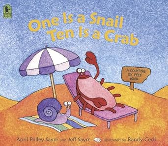 one is a snail ten is a crab a counting by feet book 1st edition april pulley sayre ,jeff sayre ,randy cecil