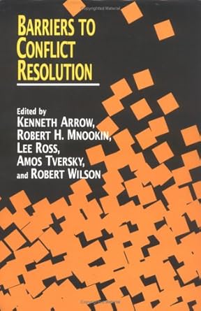barriers to conflict resolution 1st edition robert h mnookin ,lee ross ,stanford center on conflict and