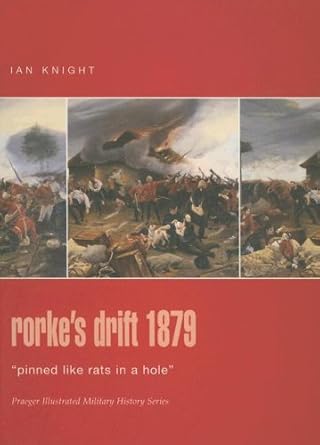 rorkes drift 1879 pinned like rats in a hole 1st edition ian knight 0275986330, 978-0275986339