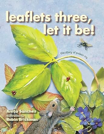 leaflets three let it be the story of poison ivy 1st edition anita sanchez ,robin brickman 162091445x,