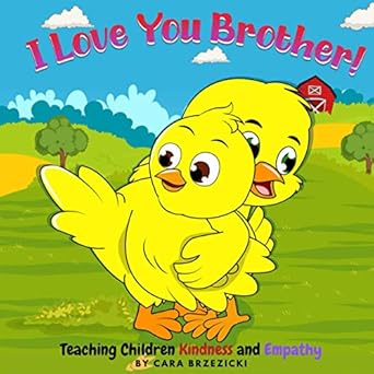i love you brother teaching children kindness and empathy 1st edition cara brzezicki 173383172x,