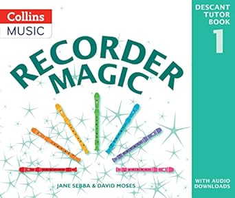 recorder magic descant tutor book 1 1st edition david moses ,jane sebba ,evelline andrya 0008536589,